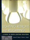 Lighting Retrofit and Relighting (eBook): A Guide to Energy Efficient Lighting